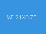 MF 24X0,75 